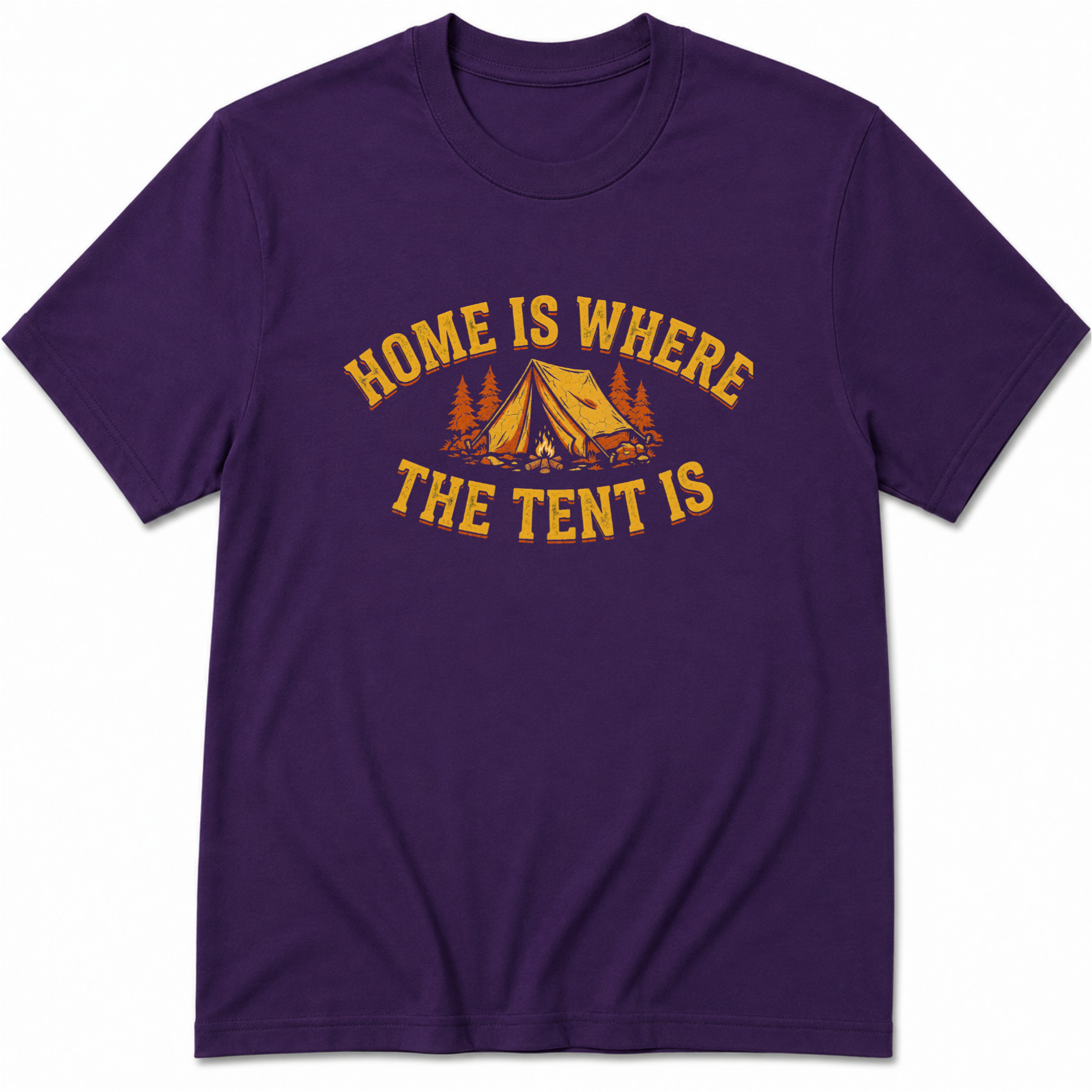 Home Is Where The Tent Is T-Shirt