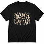 Respect the Locals T-Shirt