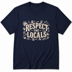 Respect the Locals T-Shirt