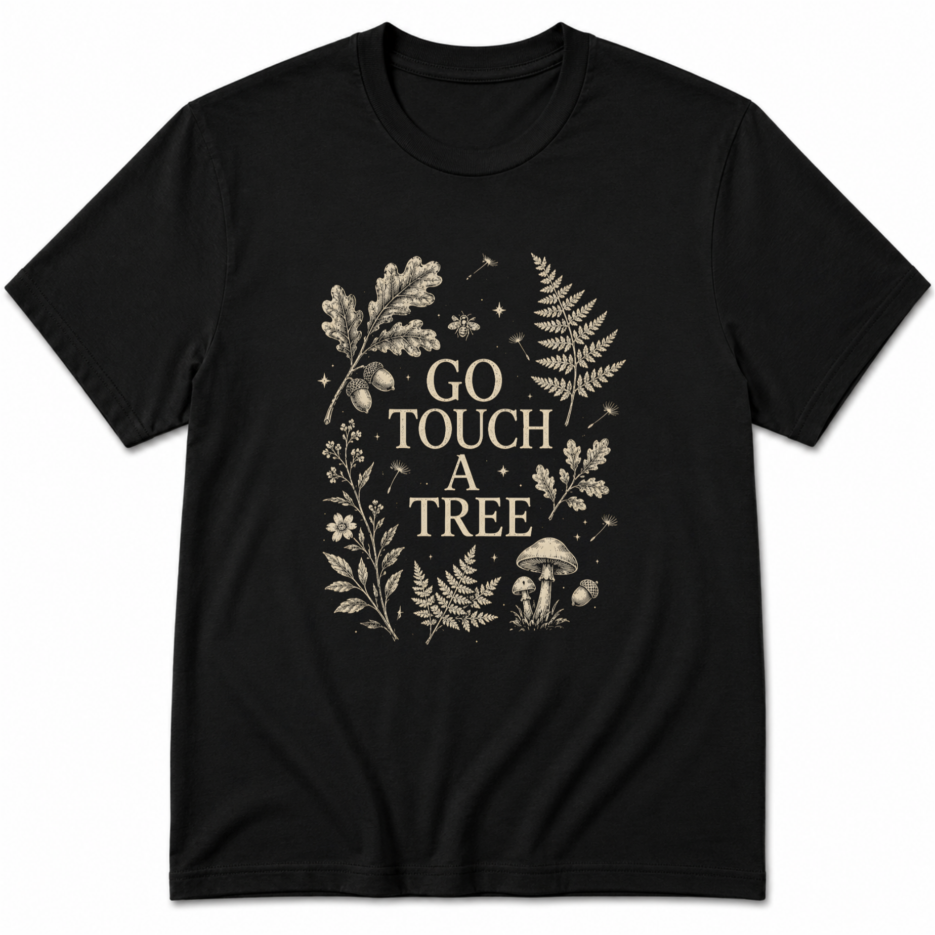 Go Touch A Tree T-Shirt