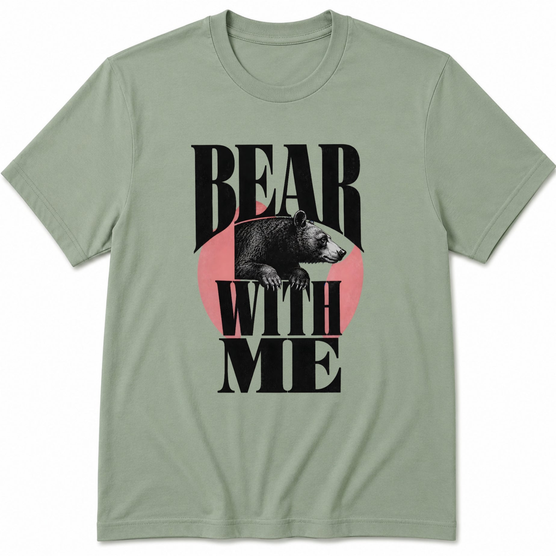 Bear with me T-Shirt