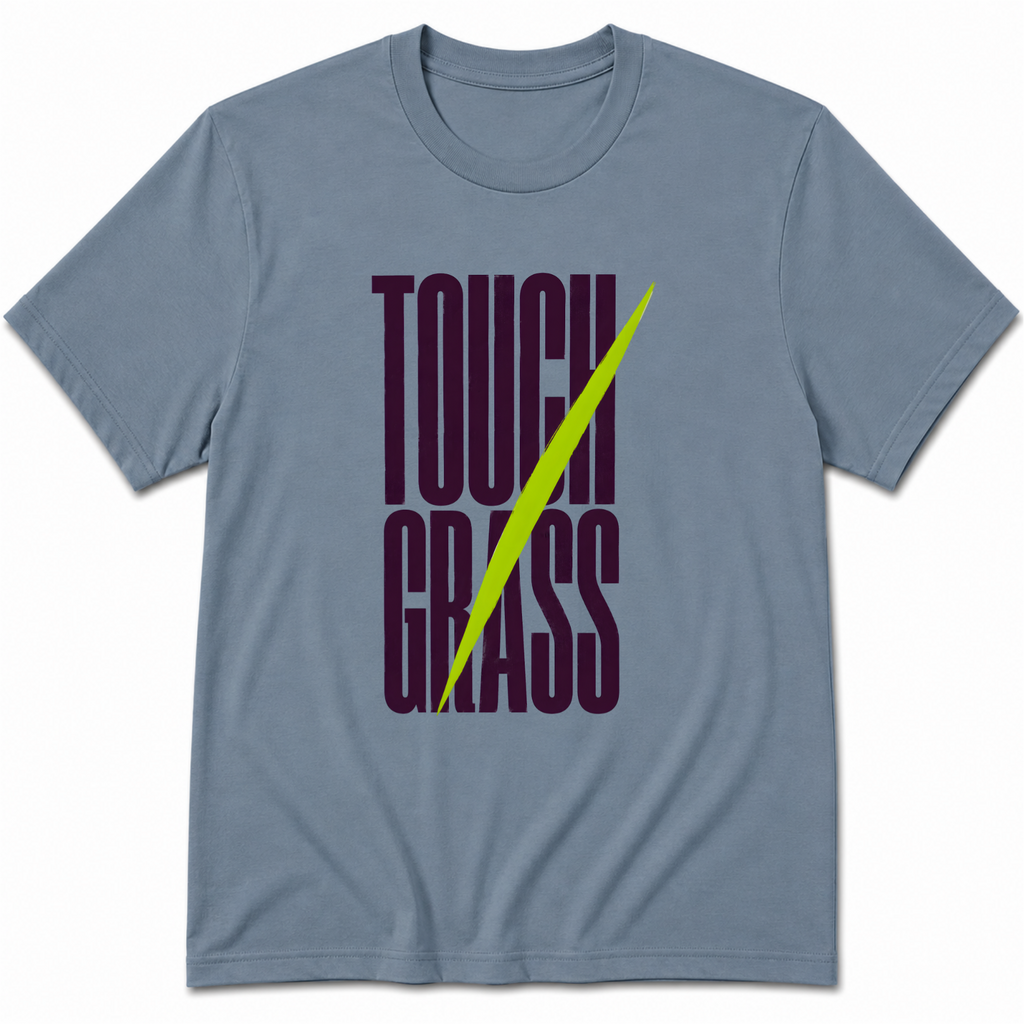Touch grass T-Shirt