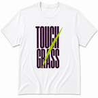 Touch grass T-Shirt