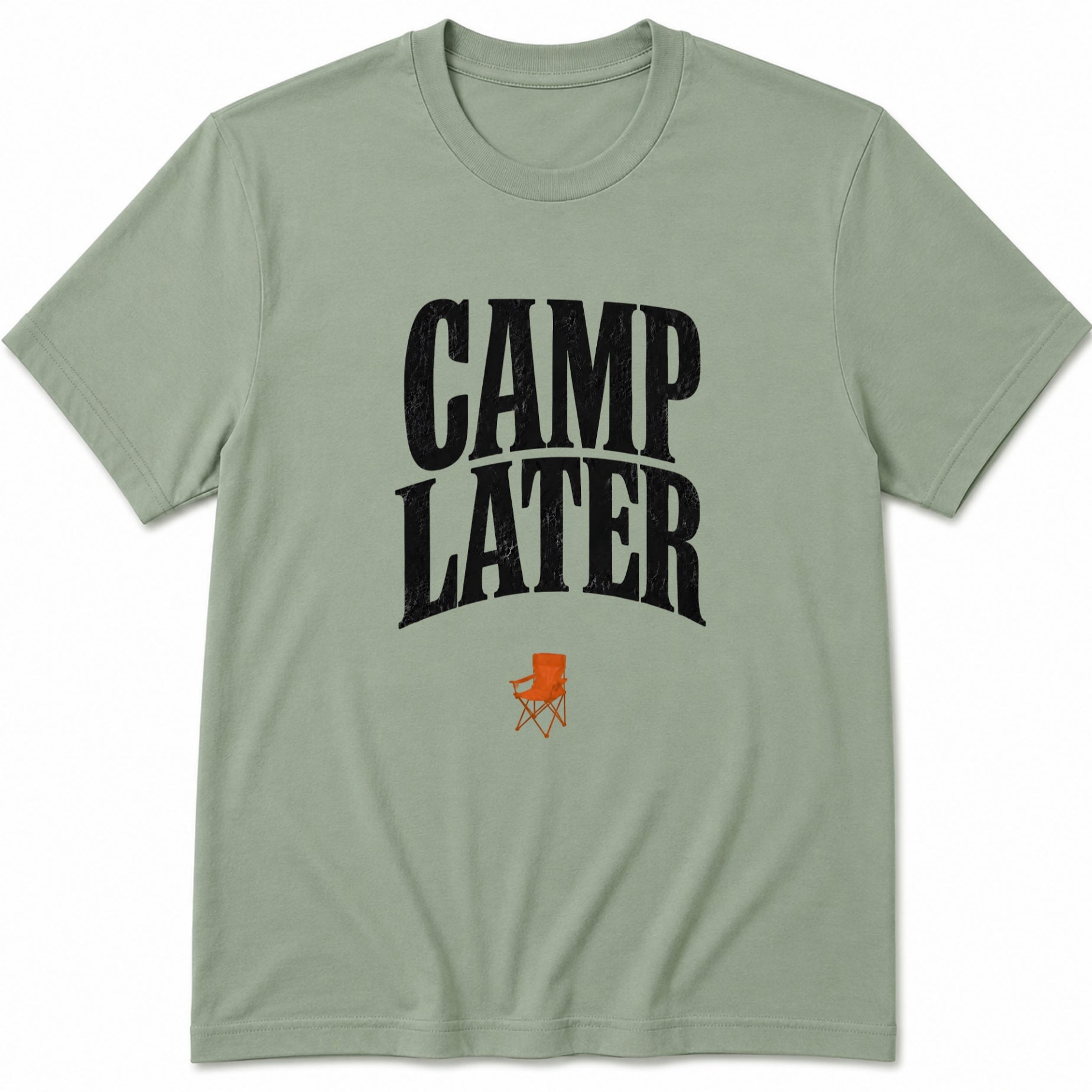 Camp later T-Shirt