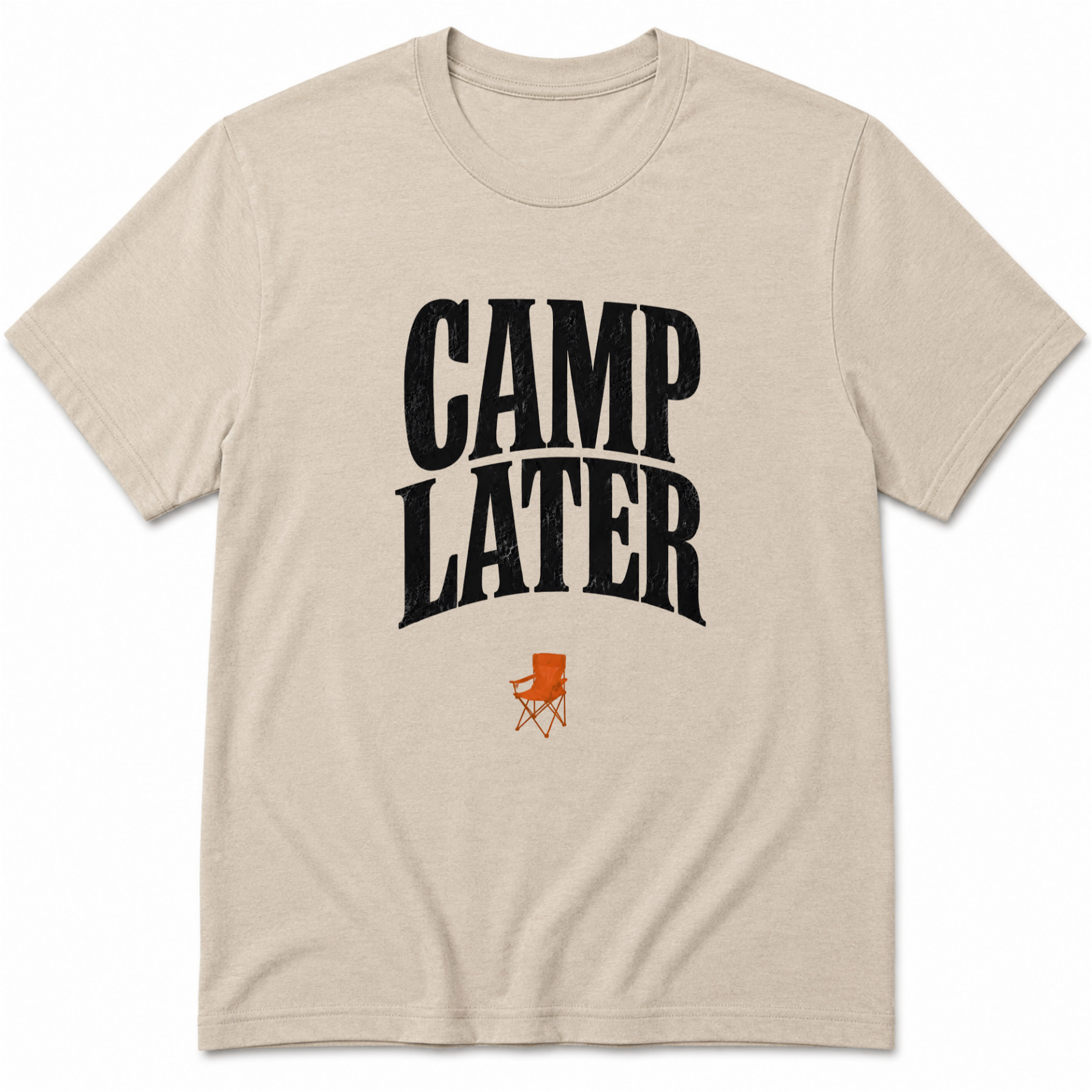 Camp later T-Shirt