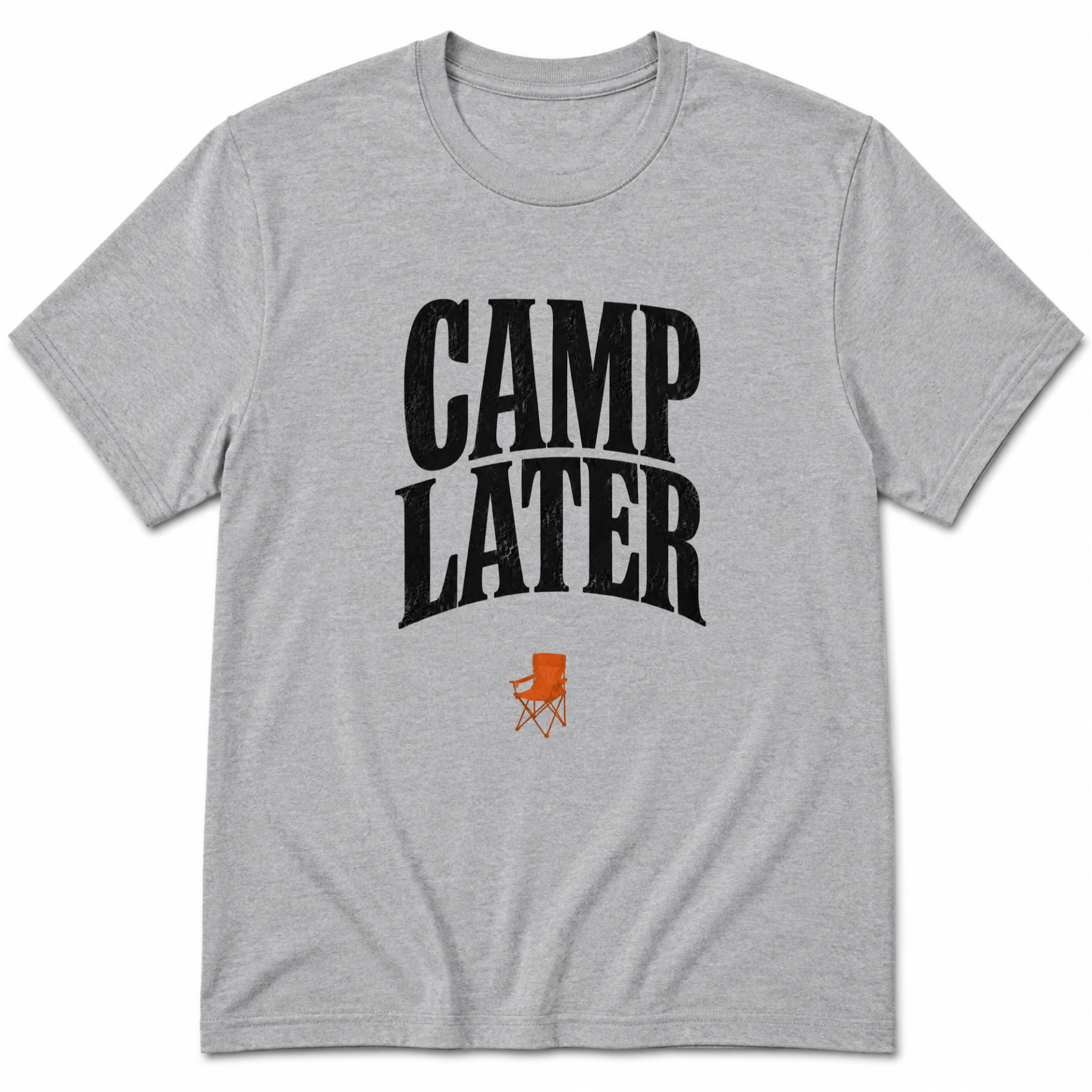 Camp later T-Shirt