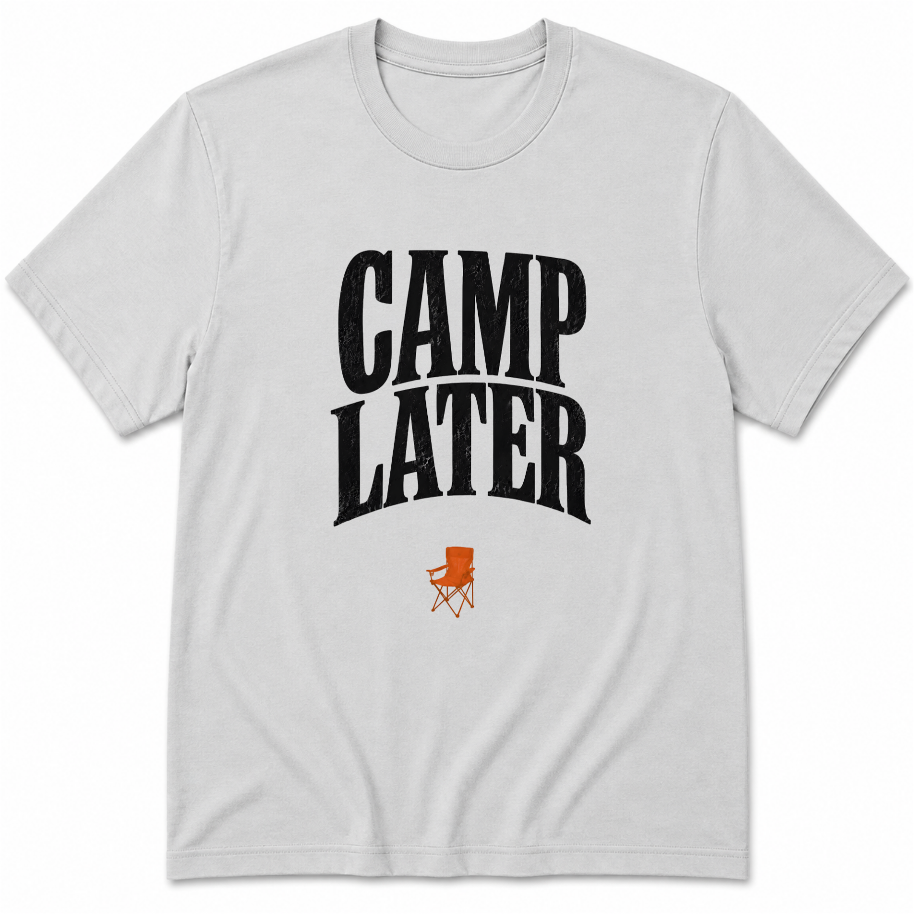 Camp later T-Shirt
