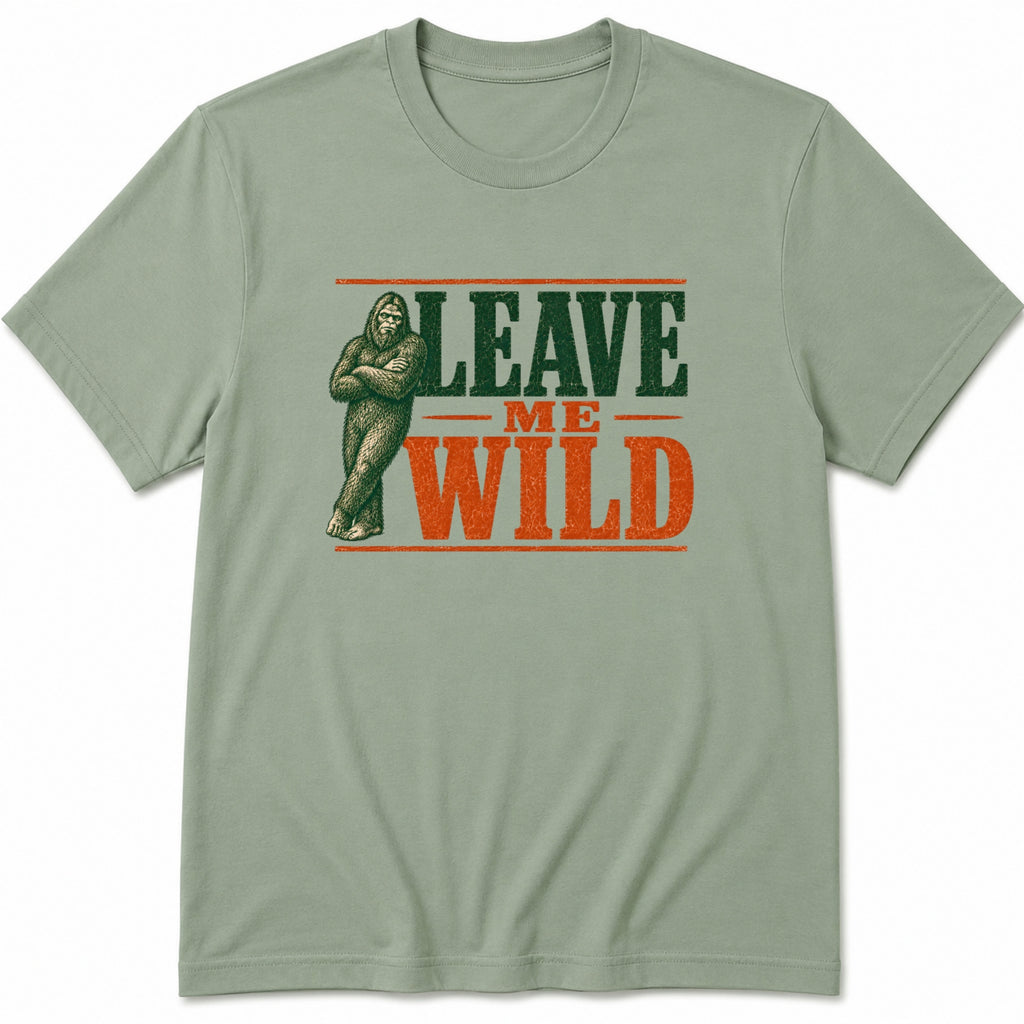 Leave me Wild T-Shirt