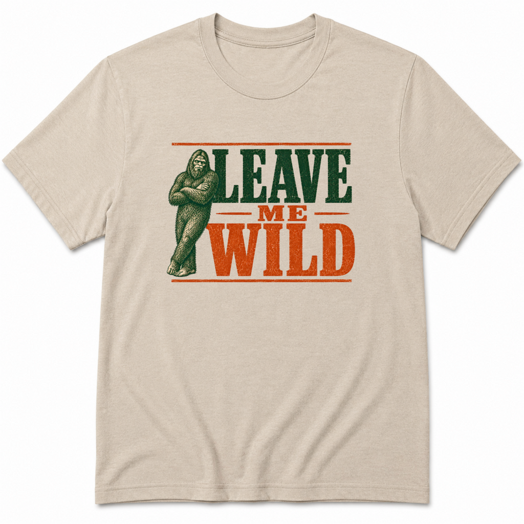 Leave me Wild T-Shirt
