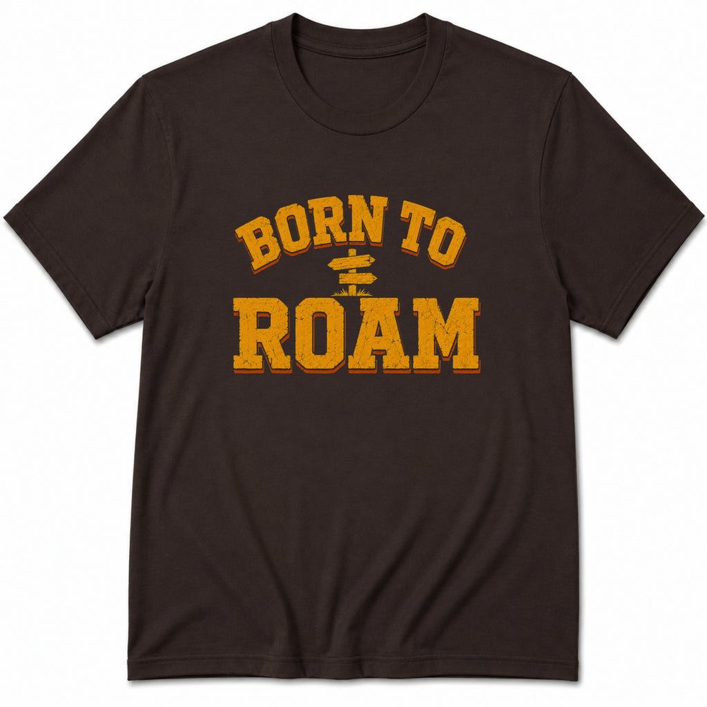 Born to Roam T-Shirt