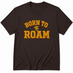 Born to Roam T-Shirt