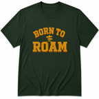 Born to Roam T-Shirt