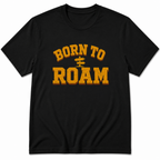 Born to Roam T-Shirt