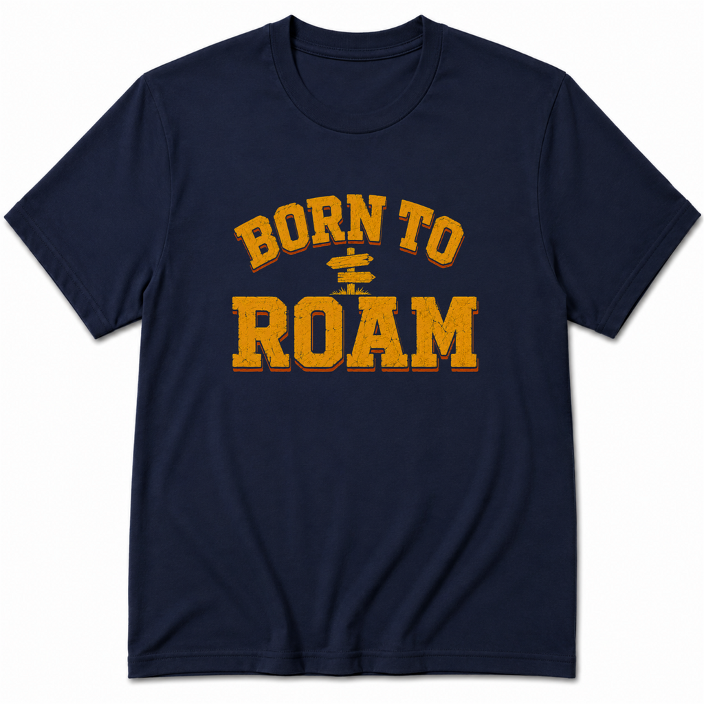 Born to Roam T-Shirt