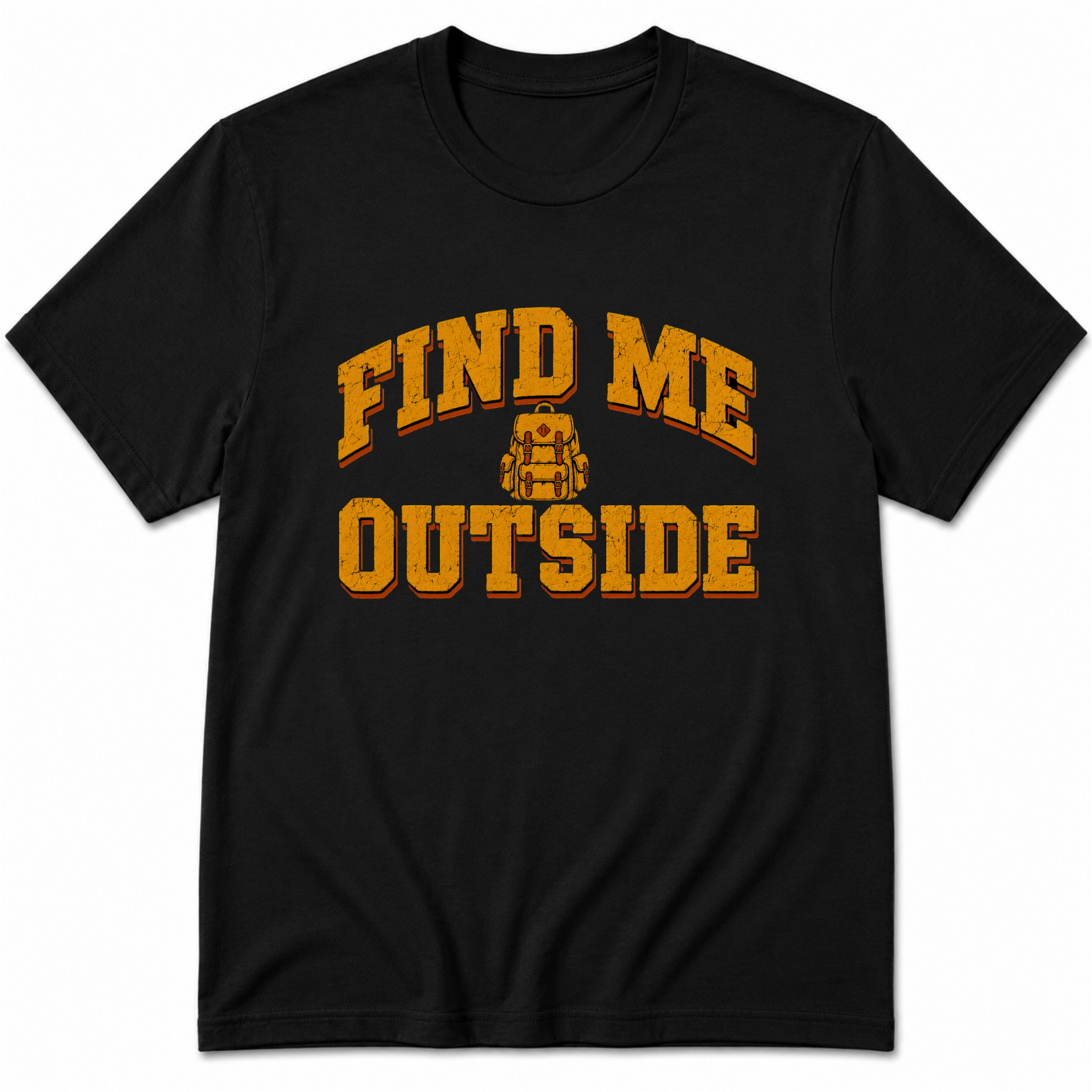 Find me Outside T-Shirt